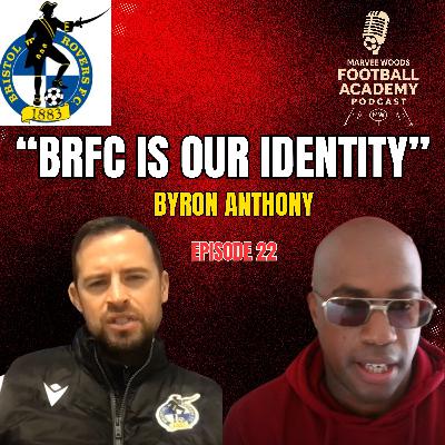 Bristol Rovers Academy Manager - Byron Anthony ("BRFC Is Our Identity") - Episode 22 snippet") Bristol Rovers Academy Manager - Byron Anthony ("BRFC Is Our Identity") - Episode 22 snippet")