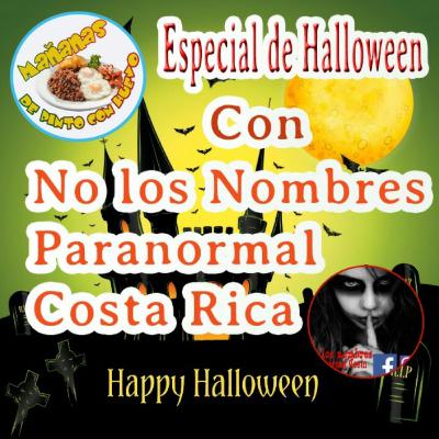 Especial de Halloween. No los nombres paranormal Costa Rica Temp 1 / Ep 5