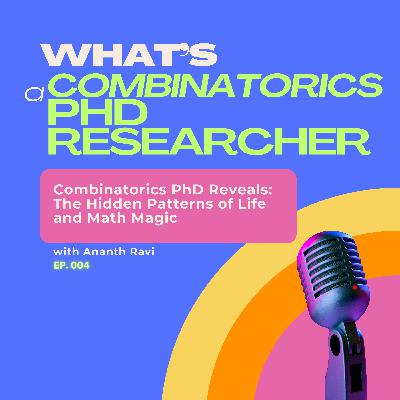 Combinatorics PhD Reveals: The Hidden Patterns of Life and Math Magic