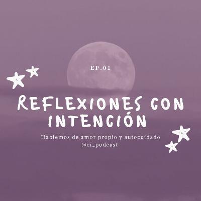 "Primero yo", hablemos de amor propio y autocuidado- Reflexiones con intención por Azul Rivera. "Primero yo", hablemos de amor propio y autocuidado- Reflexiones con intención por Azul Rivera.