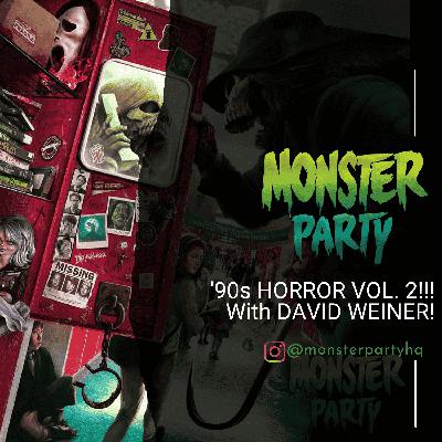 '90s HORROR VOL. 2!!! With DAVID WEINER!