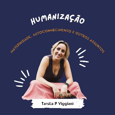 EP 05 - Humanização