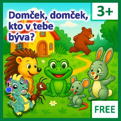 Domček, domček, kto v tebe býva?