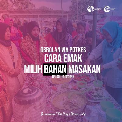 Season 4 EPS 10: Cara Emak Milih Bahan Masakan
