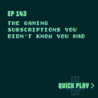 the gaming subscriptions you didn't know you had the gaming subscriptions you didn't know you had