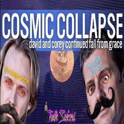 Cosmic collapse! David Wilcock and Corey Goode's continued fall from grace! Its bad! Cosmic collapse! David Wilcock and Corey Goode's continued fall from grace! Its bad!