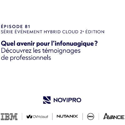 Quel avenir pour l'infonuagique ? Découvrez le témoignage de professionnels