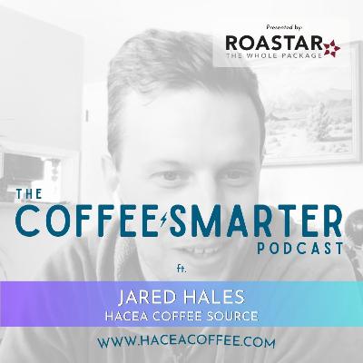 Green coffee importer Jared Hales from Hacea Coffee Source helps the industry Coffee Smarter.