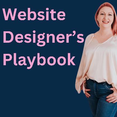 Website Designer Playbook: Less Chaos - More Cash Website Designer Playbook: Less Chaos - More Cash