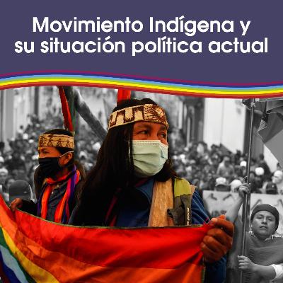 Movimiento indígena y su situación política actual Movimiento indígena y su situación política actual
