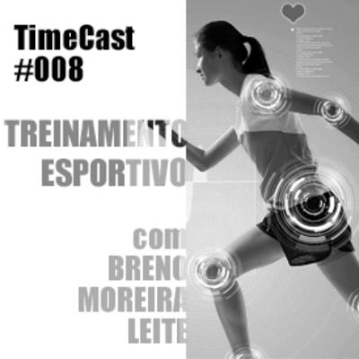 TimeCast #008 - Treinamento Esportivo com Breno Moreira Leite