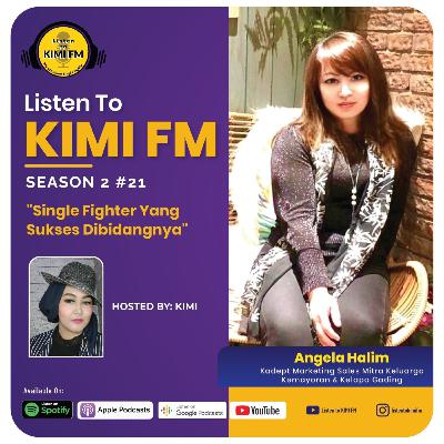 Listen to Kimi FM SES2 #21 "Kadept Marketing Sales Mitra Keluarga Kemayoran & Kelapa Gading"-Angela