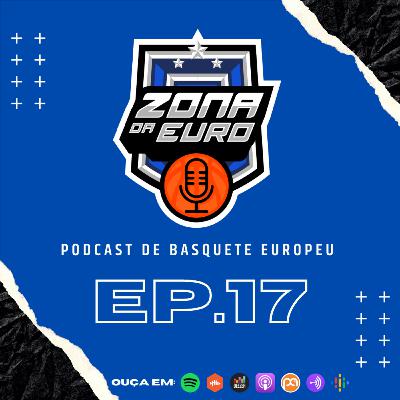 Episódio #17 – A volta da Euroliga!