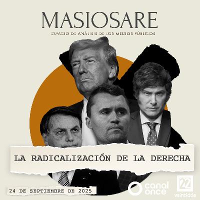 MASIOSARE - LA RADICALIZACIÓN DE LA DERECHA