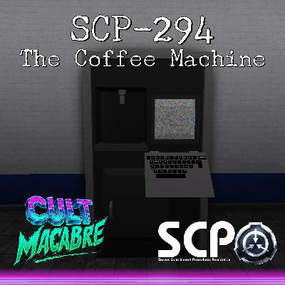 SCP-294: The Coffee Machine