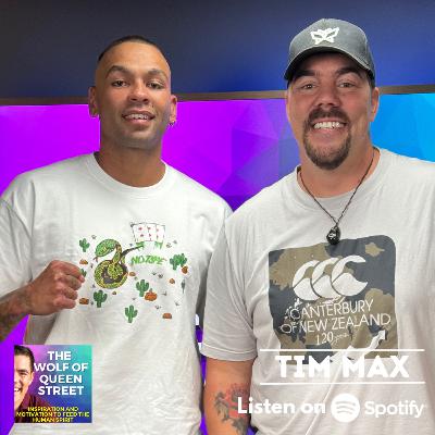 Ep. 133 - Tim Max's Story of Growth - How to Break the Cycle & Build a Powerful Mindset