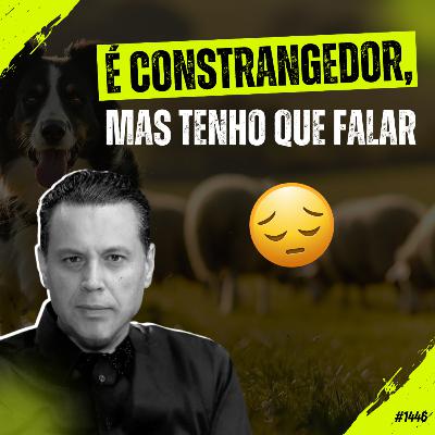 #1446: É CONSTRANGEDOR, MAS TENHO QUE FALAR #1446: É CONSTRANGEDOR, MAS TENHO QUE FALAR