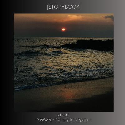 |STORYBOOK| Fable 08 - Nothing Is Forgotten |STORYBOOK| Fable 08 - Nothing Is Forgotten
