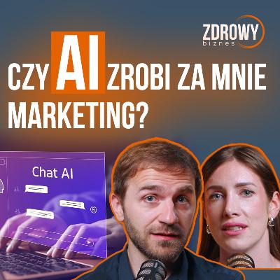 Czy AI naprawdę zrobi za Ciebie marketing?