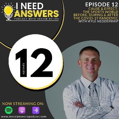 Ep. 12: Cause & Effect: The Sports World Before, During & After COVID-19 w/ Kyle Neddenriep