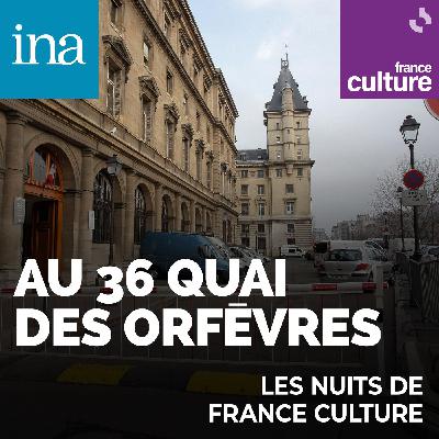 Au 36 quai des Orfèvres 2/9 : Les 148 marches de la police judicaire