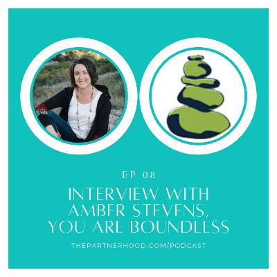 "The Partnerhood Expert Interviews" Ep. 08: Amber Stevens, Mindful Eating Health Coach