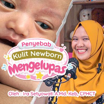 Kulit Bayi Mengelupas, Apa Bahaya nya? Part 1 - Momstalk Podcast Kulit Bayi Mengelupas, Apa Bahaya nya? Part 1 - Momstalk Podcast