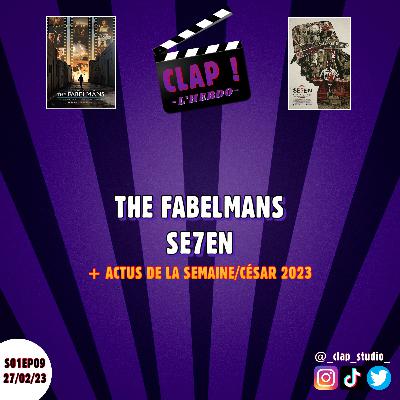 CLAP ! L'Hebdo (S01EP09) - The Fabelmans & Se7en (+ Actus de la semaine/César 2023)