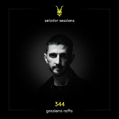 Selador Sessions 344 | Graziano Raffa
