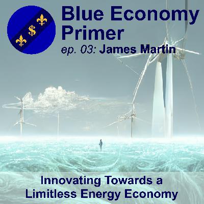 #03 - Innovating Towards a Limitless Energy Economy