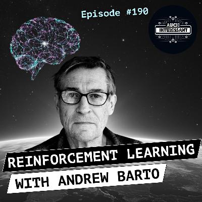#190 Reinforcement learning - with Andrew Barto #190 Reinforcement learning - with Andrew Barto