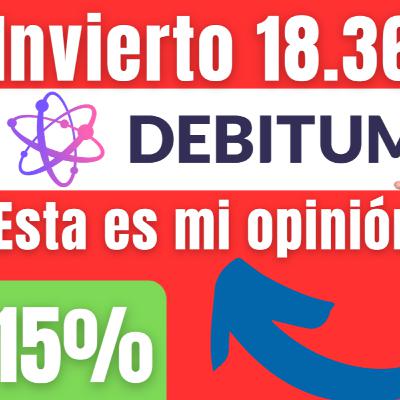 DEBITUM Investments🔥 Invierto 18.368€ 💥 +15% 💥 Opinión, bonus, tutorial: Cómo invertir