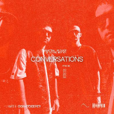 Going Deeper - Conversations #313