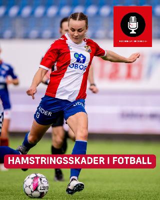 Hamstringsskader i fotball med Jenny Røsholm Olsen og Roar Amundsen