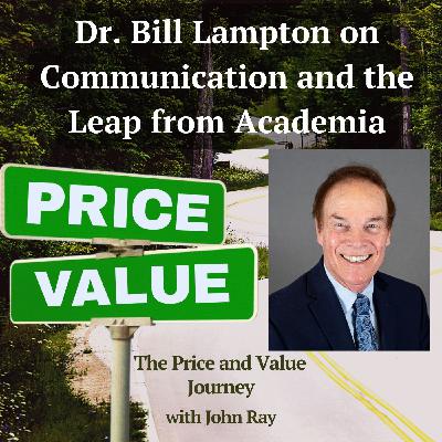 Dr. Bill Lampton on Communication and the Leap from Academia