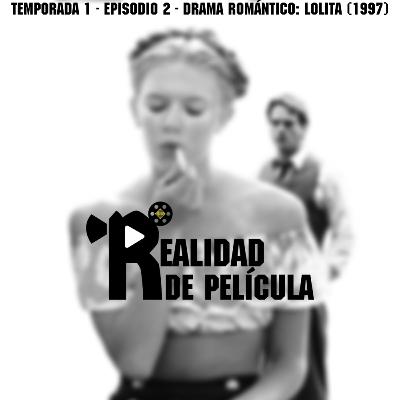 Drama Romántico: Lolita (1997) – Episodio #2 – Realidad de Película – Horror Hazard