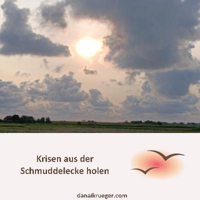 #16 Krisen aus der Schmuddelecke holen