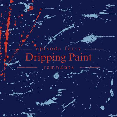 40. Dripping Paint