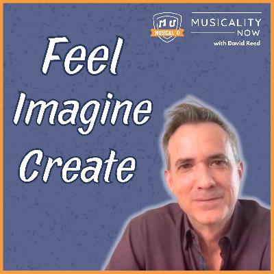 300: Feel, Imagine, Create (with David Reed, Improvise For Real)