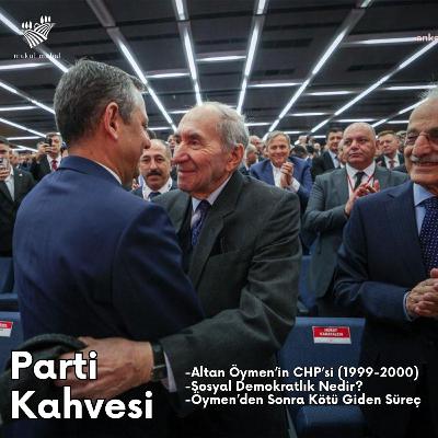 Altan Öymen'in Genel Başkanlığı, CHP'nin 90'ları #özelbölüm