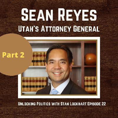 Sean Reyes: Utah's Attorney General Part 2