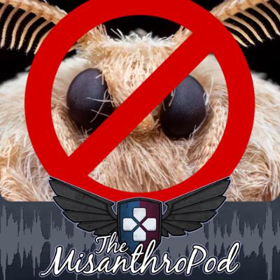 Episode 151 - Moth Intolerance