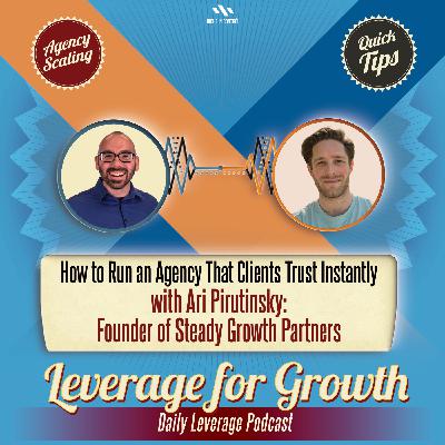S3 / AL EP 69: Ari Pirutinsky - How to Run an Agency That Clients Trust Instantly S3 / AL EP 69: Ari Pirutinsky - How to Run an Agency That Clients Trust Instantly