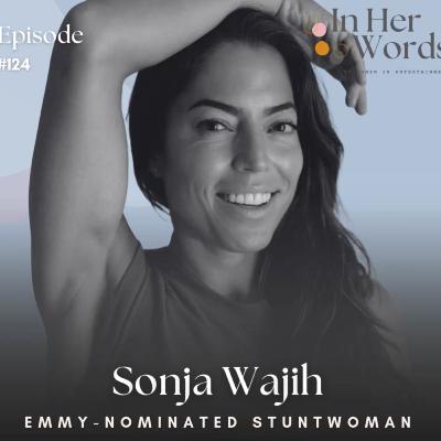 Being Set on Fire (Literally) & Blazing a Trail with Emmy-Nominated Stuntwoman Sonja Wajih