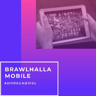 Brawlhalla - Minha opinião sobre o jogo no Mobile - Adoregabriel