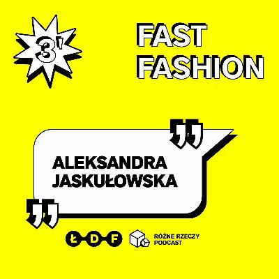 Komfort: FAST FASHION | Aleksandra Jaskułowska