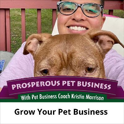 Ep. 159: Grow Your Pet Business