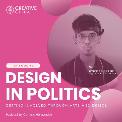 46. Design in Philippine Politics ft. Selo 46. Design in Philippine Politics ft. Selo