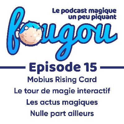 Fougou 15: Magie interactive Fougou 15: Magie interactive