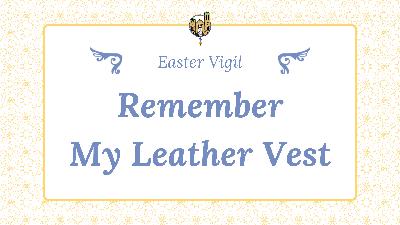 Easter Vigil - Remember My Leather Vest